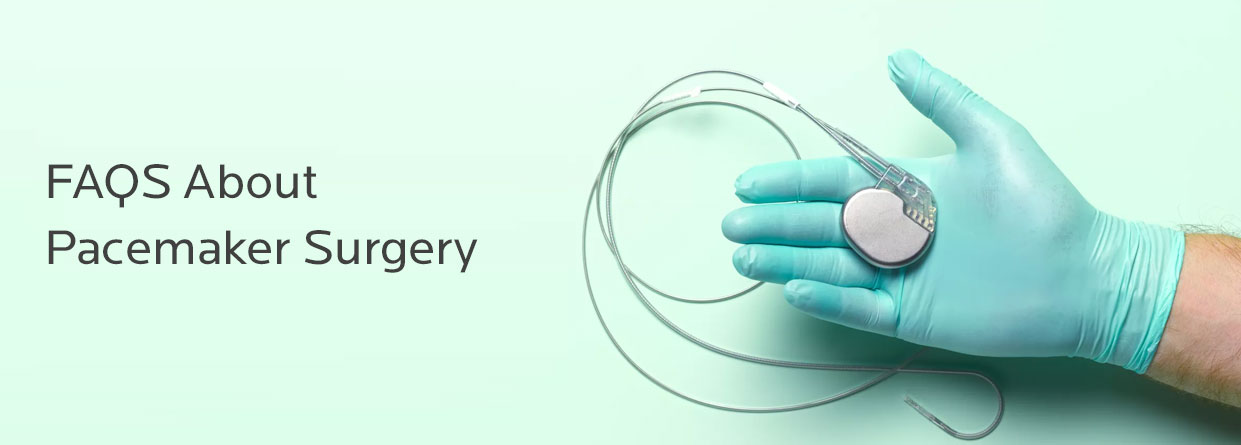 Answers to Common Questions About Pacemaker Surgery